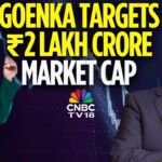 RPSG’s Sanjiv Goenka Targets ₹2 Lakh Crore Market Cap | On The Record | CNBC TV18